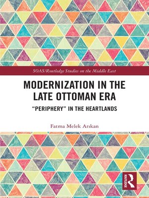 cover image of Modernization in the Late Ottoman Era